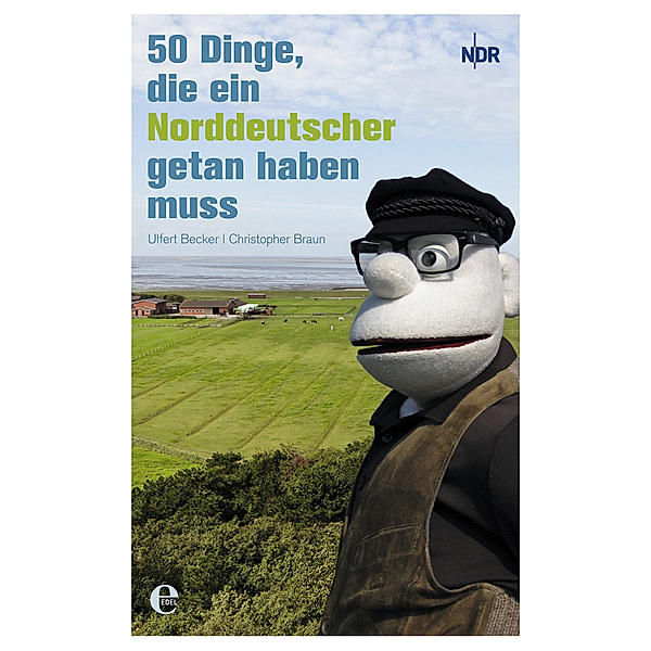 50 Dinge, die ein Norddeutscher getan haben muss, Ulfert Becker, Christopher Braun