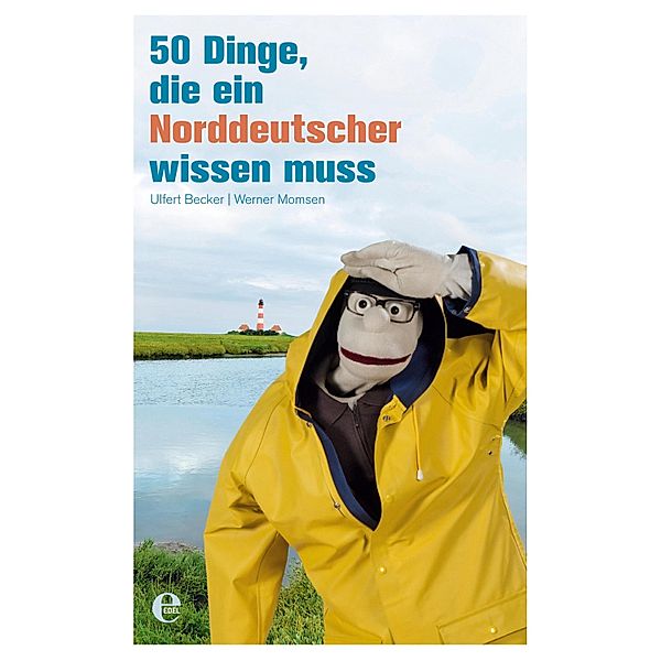 50 Dinge, die ein Norddeutscher wissen muss, Werner Momsen, Ulfert Becker