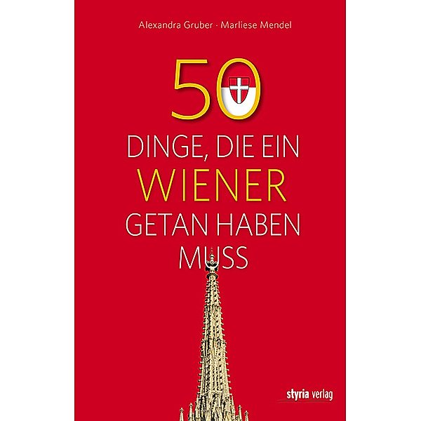 50 Dinge, die ein Wiener getan haben muss, Alexandra Gruber, Marliese Mendel