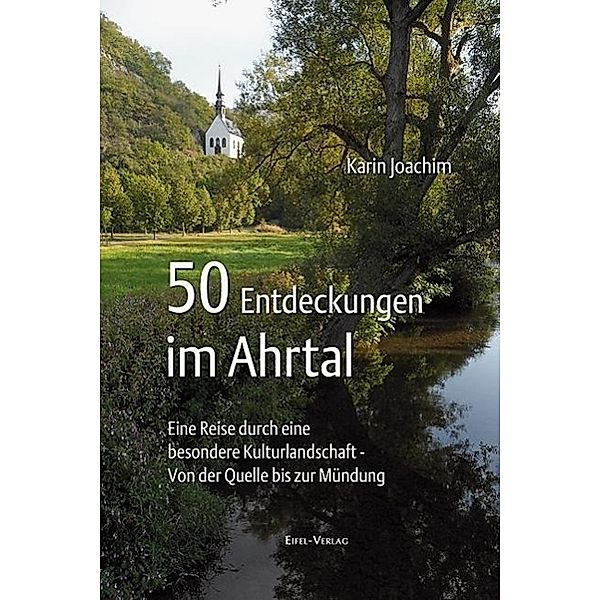 50 Entdeckungen im Ahrtal, Karin Joachim