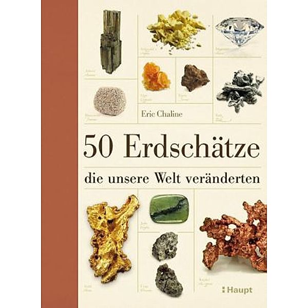 50 Erdschätze, die unsere Welt veränderten, Eric Chaline