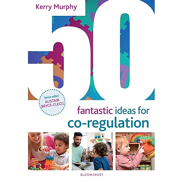 50 Fantastic Ideas for Co-Regulation, Kerry Murphy