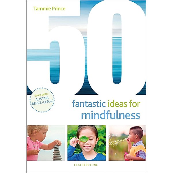50 Fantastic Ideas for Mindfulness, Tammie Prince