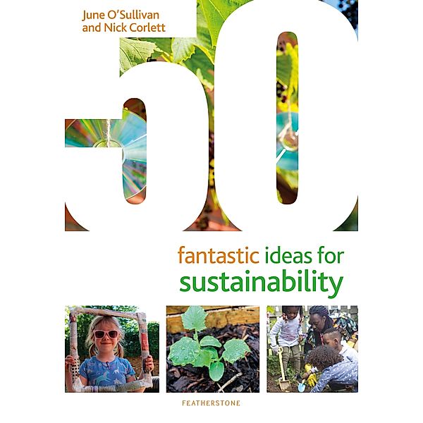 50 Fantastic Ideas for Sustainability, June O'Sullivan, Nick Corlett