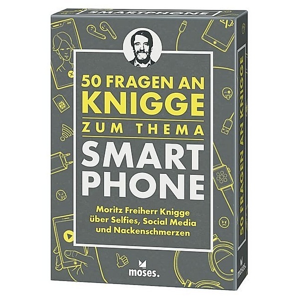 50 Fragen an Knigge / 50 Fragen an Knigge zum Thema Smartphone, Moritz Freiher Knigge, Michael Schellberg, Kajo Titus Strauch