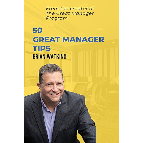 50 Great Manager Tips, Brian Watkins