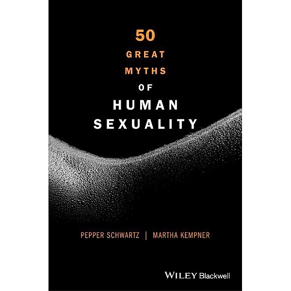 50 Great Myths of Human Sexuality, Pepper Schwartz, Martha Kempner