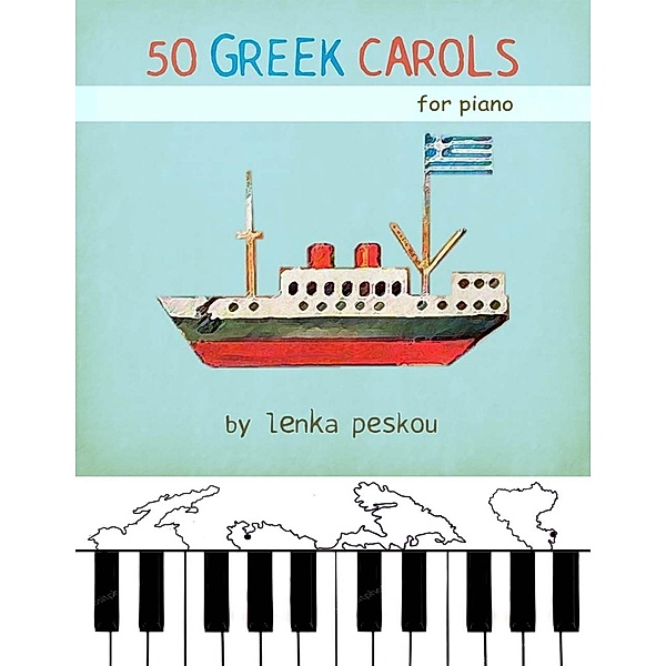 50 Greek Carols for Piano, Lenka Peskou
