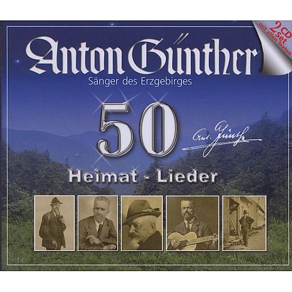 50 Heimat-Lieder, Anton Günther