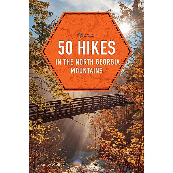 50 Hikes in the North Georgia Mountains (Fourth), Johnny Molloy