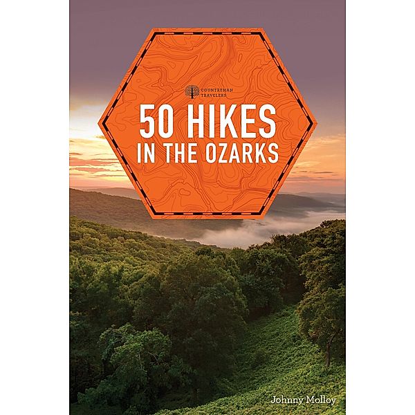 50 Hikes in the Ozarks (2nd Edition)  (Explorer's 50 Hikes) / Explorer's 50 Hikes Bd.0, Johnny Molloy