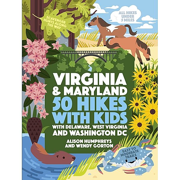 50 Hikes with Kids Virginia and Maryland / 50 Hikes with Kids, Alison Humphreys, Wendy Gorton