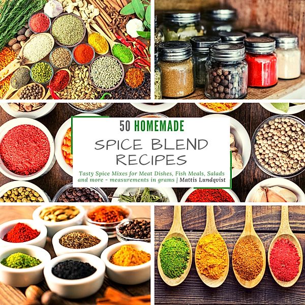 50 homemade Spice Blend Recipes, Mattis Lundqvist