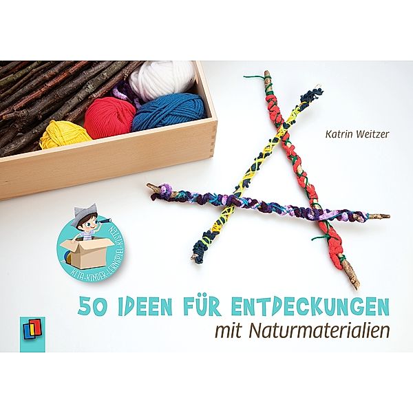 50 Ideen für Entdeckungen mit Naturmaterialien, Katrin Weitzer