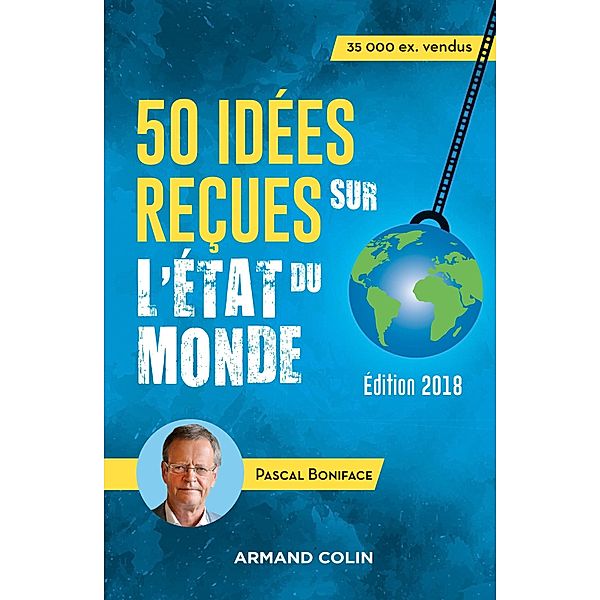 50 idées reçues sur l'état du monde - 8e éd. / Hors Collection, Pascal Boniface