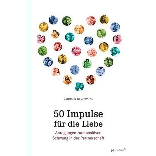 50 Impulse für die Liebe, Gerhard Nechwatal