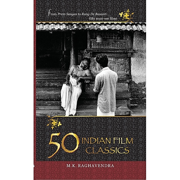 50 Indian Film Classics, M K Raghavendra