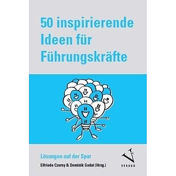 50 inspirierende Ideen für Führungskräfte (Kartenset), Elfriede Czerny, Dominik Godat