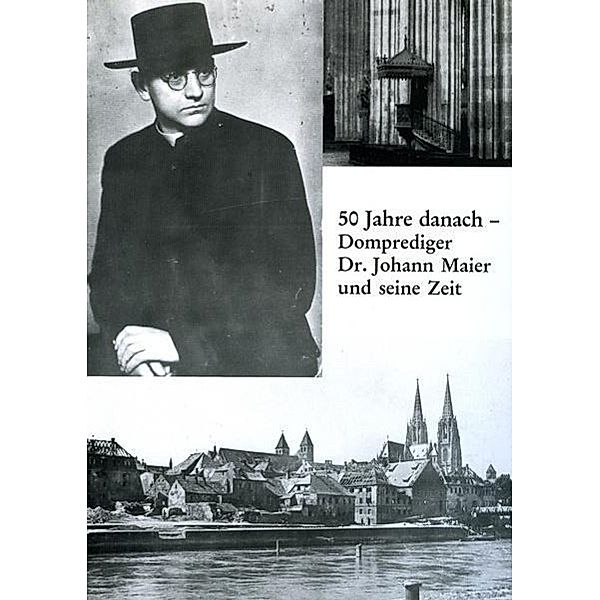50 Jahre danach - Domprediger Dr. Johann Maier