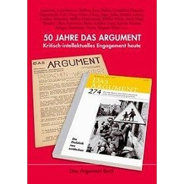 50 Jahre Das Argument/Krit.-intellekt. Engagement heute