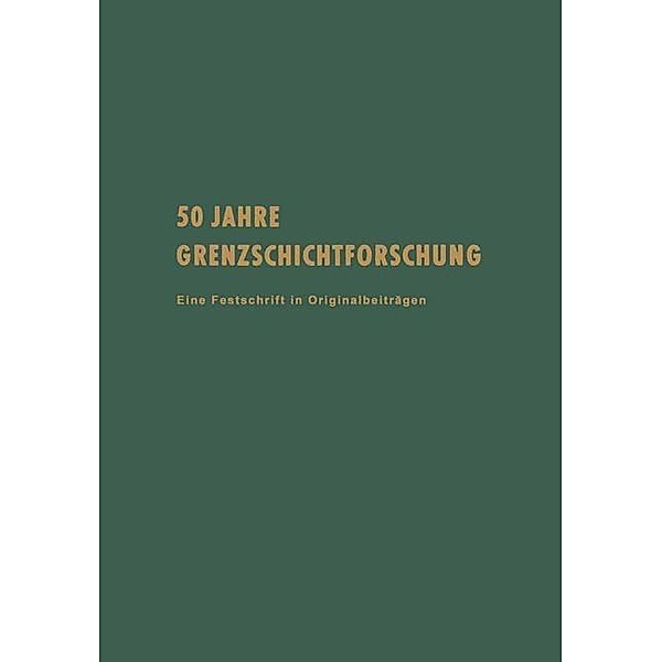 50 Jahre Grenzschichtforschung, Heinrich Görtler, W. Tollmien
