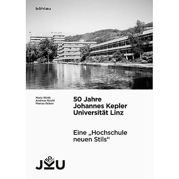 50 Jahre Johannes Kepler Universität Linz, Maria Wirth, Andreas Reichl, Marcus Gräser