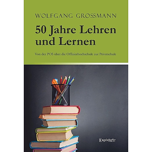50 Jahre Lehren und Lernen, Wolfgang Großmann