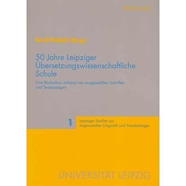 50 Jahre Leipziger Übersetzungswissenschaftliche Schule