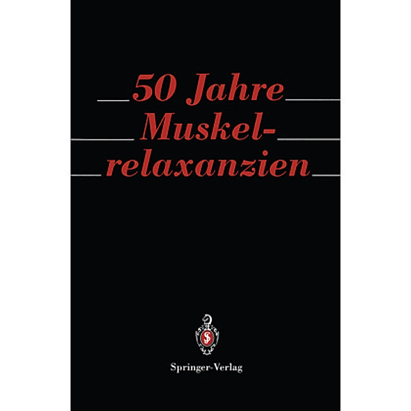 50 Jahre Muskelrelaxanzien