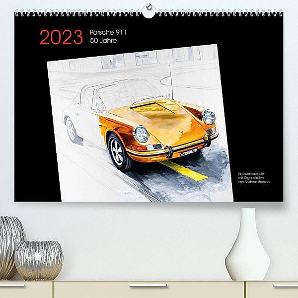 50 Jahre Porsche 911 (Premium, hochwertiger DIN A2 Wandkalender 2023, Kunstdruck in Hochglanz), Andreas Bartsch / design, bartsch.