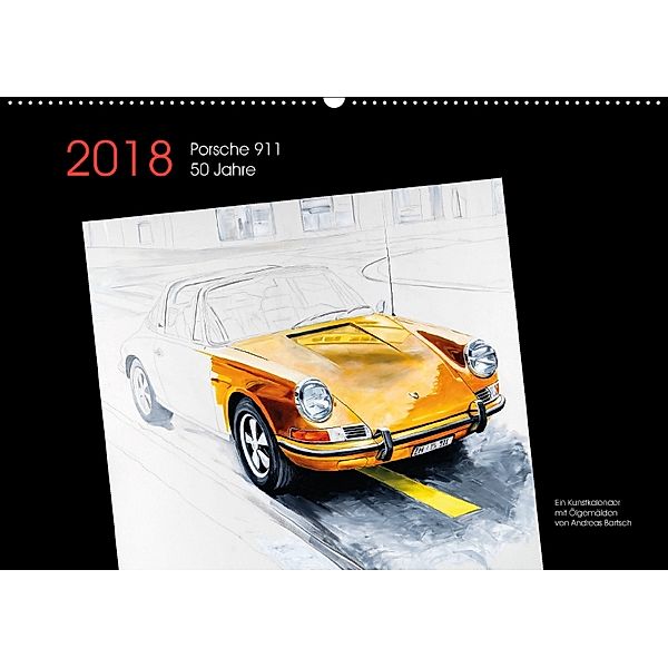 50 Jahre Porsche 911 (Wandkalender 2018 DIN A2 quer), Andreas Bartsch / design