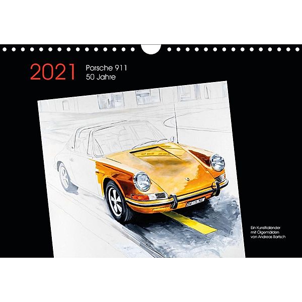 50 Jahre Porsche 911 (Wandkalender 2021 DIN A4 quer), Andreas Bartsch / design, bartsch.