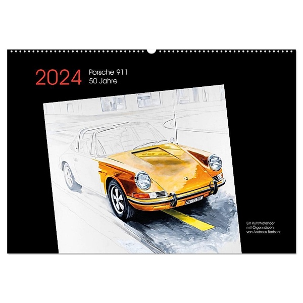 50 Jahre Porsche 911 (Wandkalender 2024 DIN A2 quer), CALVENDO Monatskalender, bartsch., Andreas Bartsch / design