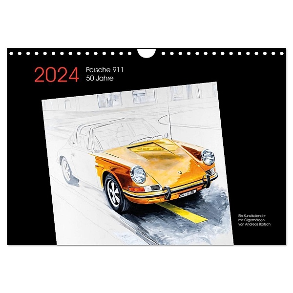 50 Jahre Porsche 911 (Wandkalender 2024 DIN A4 quer), CALVENDO Monatskalender, bartsch., Andreas Bartsch / design