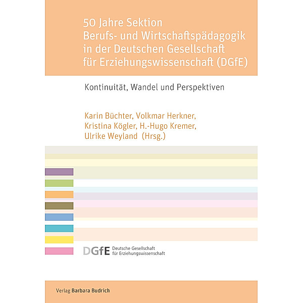 50 Jahre Sektion Berufs- und Wirtschaftspädagogik in der Deutschen Gesellschaft für Erziehungswissenschaft (DGfE)