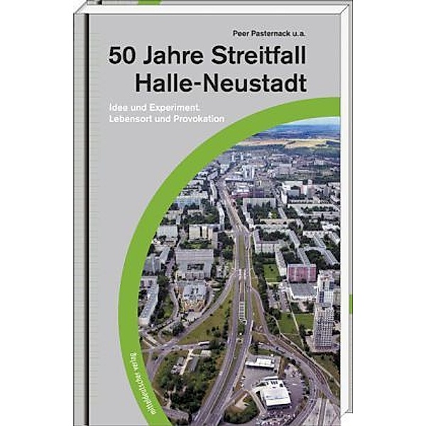 50 Jahre Streitfall Halle-Neustadt