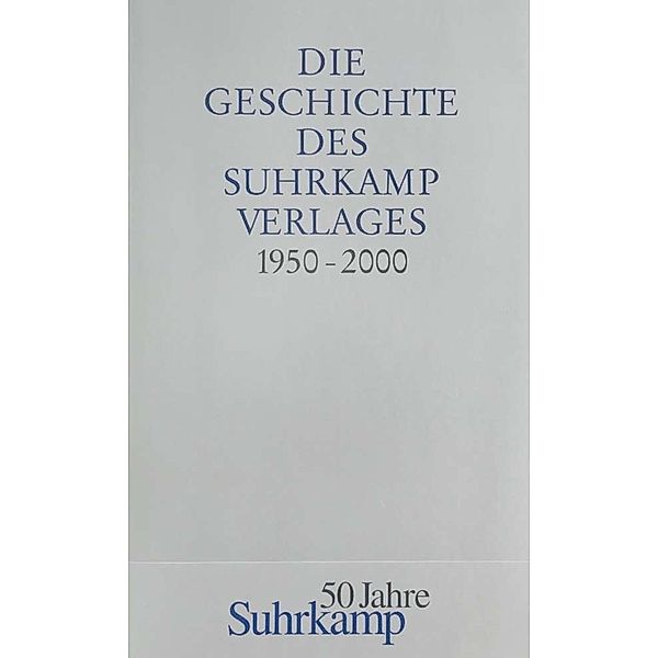 50 Jahre Suhrkamp / Die Geschichte des Suhrkamp Verlages
