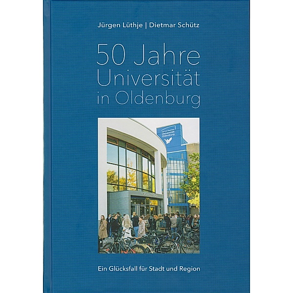 50 Jahre Universität in Oldenburg, Dietmar Schütz, Jürgen Lüthje