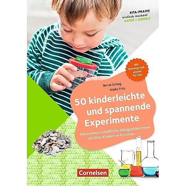 50 kinderleichte und spannende Experimente, Maike Fritz, Bernd Schlag