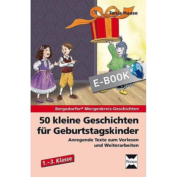 50 kleine Geschichten für Geburtstagskinder / Bergedorfer Morgenkreis-Geschichten, Tanja Haase