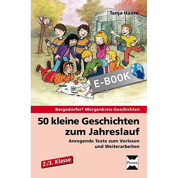 50 kleine Geschichten zum Jahreslauf - 2./3.Kl. / Bergedorfer Morgenkreis-Geschichten, Tanja Haase
