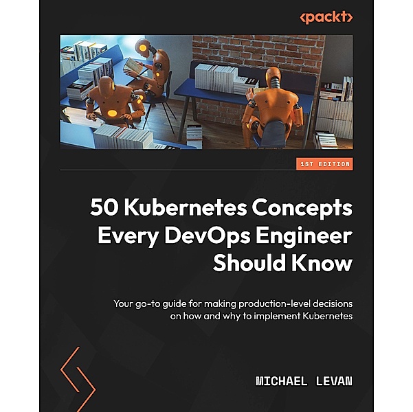50 Kubernetes Concepts Every DevOps Engineer Should Know, Michael Levan