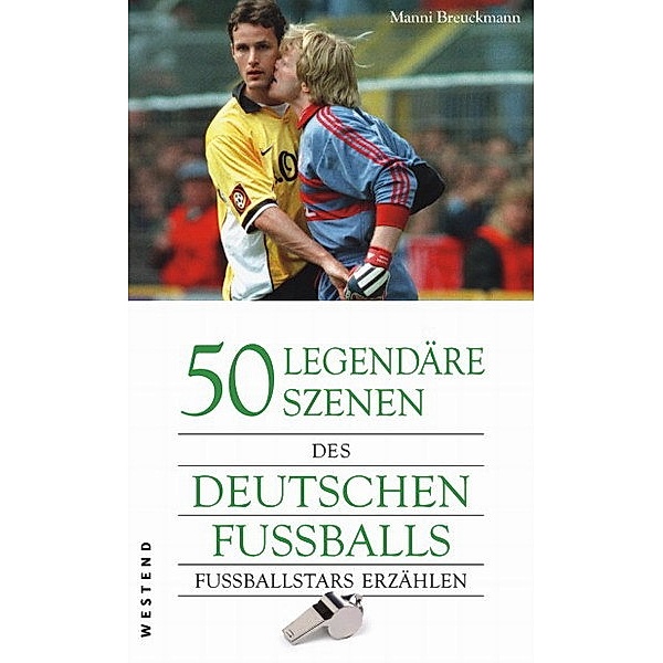 50 legendäre Szenen des deutschen Fußballs, Manfred 'Manni' Breuckmann