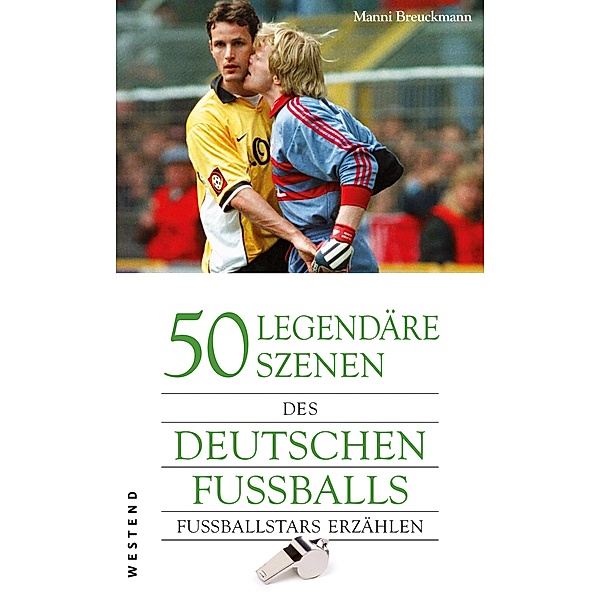 50 legendäre Szenen des deutschen Fußballs, Manni Breuckmann