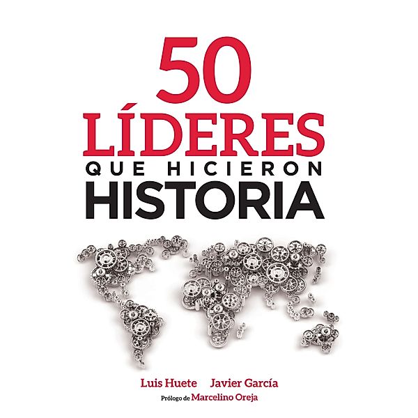 50 líderes que hicieron historia, Javier García Arevalillo, Luís Huete