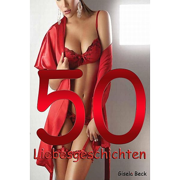 50 Liebesgeschichten, Gisela Beck