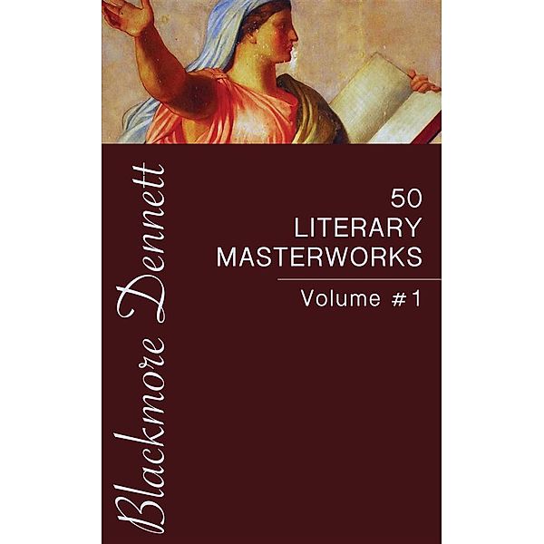 50 Literary Masterworks, Jane Austen, Charles Dickens, Henry James, Victor Hugo, Edgar Rice Burroughs, Aldous Huxley, Theodore Dreiser, Nathaniel Hawthore, H. Rider Haggard