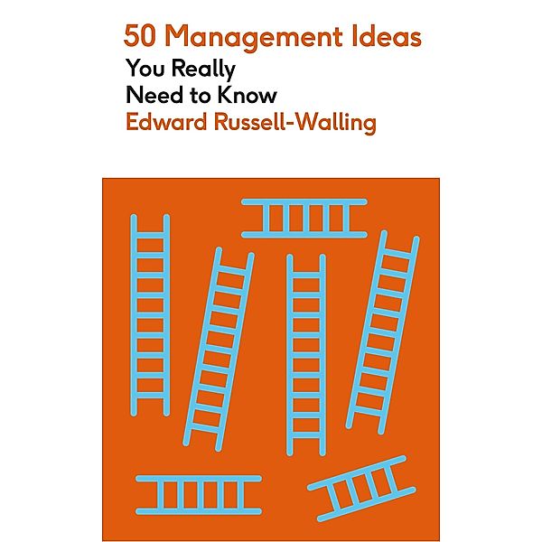 50 Management Ideas You Really Need to Know / 50 Ideas You Really Need to Know series, Edward Russell-Walling