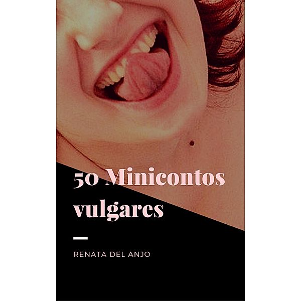 50 Minicontos vulgares / Publishdrive, Renata Del Anjo