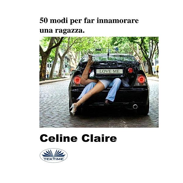50 Modi Per Far Innamorare Una Ragazza, Celine Claire